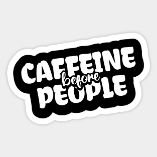 Coffee First: Fuel for the Daily Grind Sticker